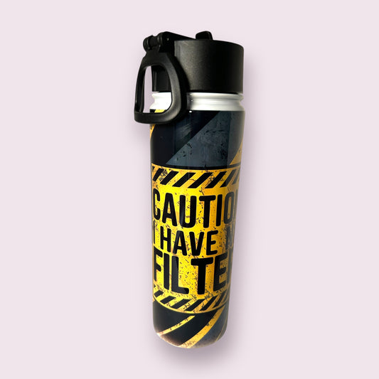 “Caution i have no filter” 22oz Tumbler